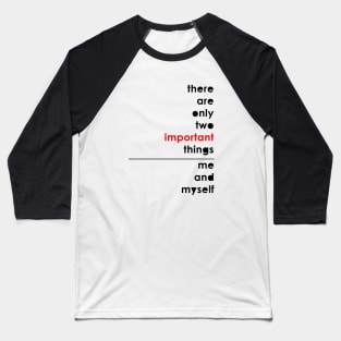 Important quote Baseball T-Shirt